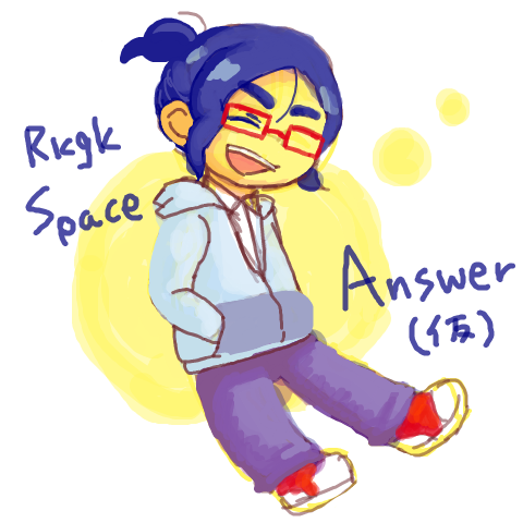 Rkgk-Space・Answer(仮)