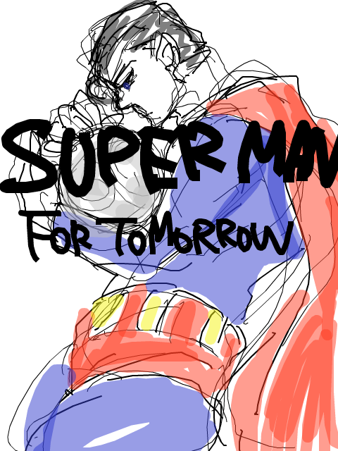 SUPERMAN FOR TOMORROW